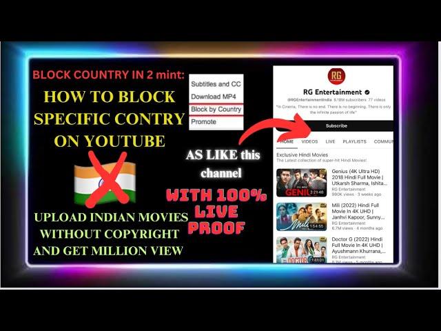 How to block a specific country (india) on youtube and upload indian films without copyright 