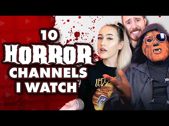 10 Horror YouTube Channels I Watch and You Should Check Out