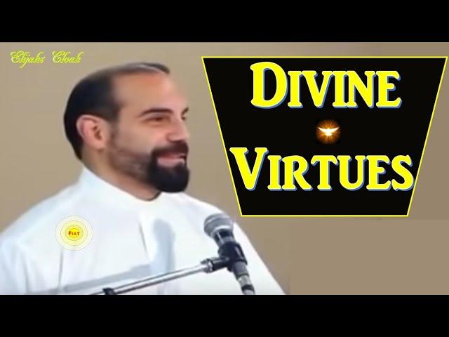 Fr Iannuzzi - Divine Virtues