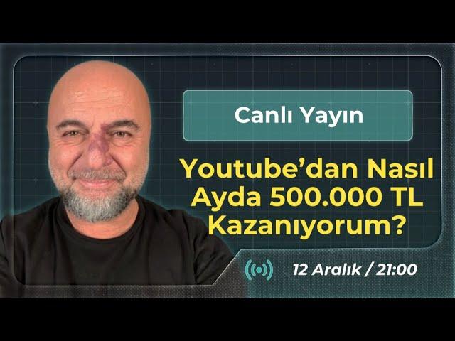 Youtube'dan Nasıl Ayda 500.000TL Kazanıyorum?