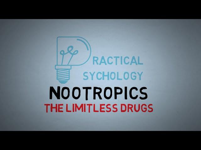 Nootropics: Smart Drugs and the Limitless Pill - Cognitive Enhancers