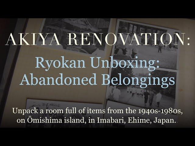 Unboxing Belongings Abandoned for Decades » Ryokan Akiya Tour » Japan