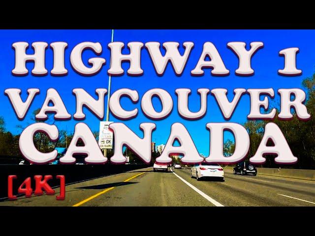  Driving on HIGHWAY 1 | Vancouver Canada | From Burnaby to Langley 2022 [4K]