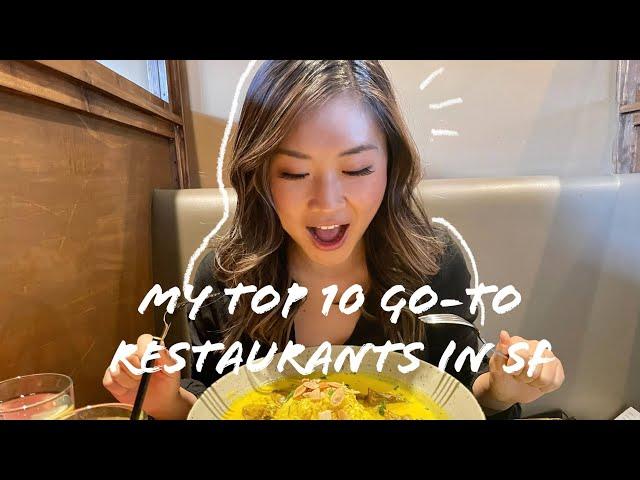 My Top 10 Go-To Restaurants in San Francisco