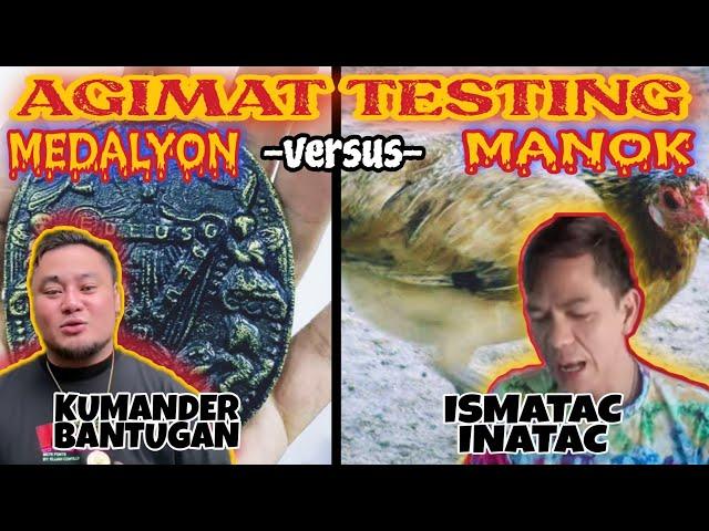 AGIMAT TESTING SA MANOK VS TESTING SA MEDALYON : NICK BANAYO VS ISMATAC INATAC : KB : KMJS : LEKLAI