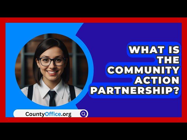 What Is The Community Action Partnership? - CountyOffice.org