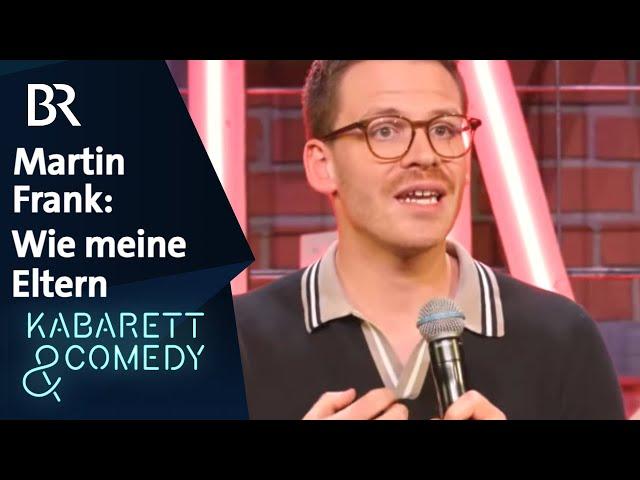 Martin Frank: Hilfe, ich bin wie meine Eltern | Mittermeiers Lucky Punch Comedy Club | BR Kabarett