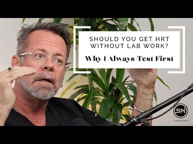 Should You Get HRT Without Lab Work? Why I Always Test First