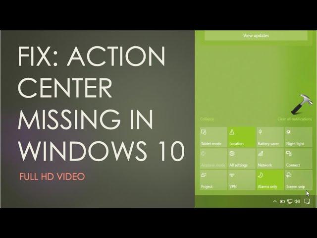 SOLVED: Action Center Missing In Windows 10 (100% Working Fix)