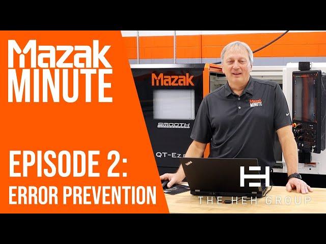 Mazak Minute | Episode 2 | Error Prevention