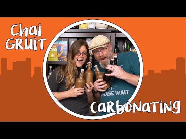 Chai Gruit Bottling and Carbonation
