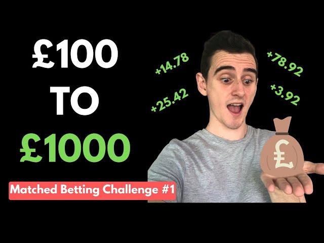 Matched Betting Walkthrough - £100 TO £1000 CHALLENGE #1