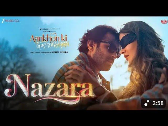Nazara - Aankhon Ki gustaakhiyan | vikrant Massey & Shanaya kapoor | Vishal Mishra