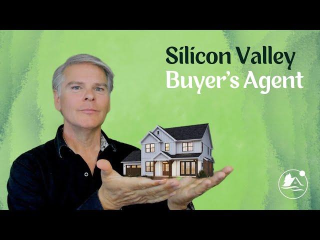 Working with Your Silicon Valley Buyer's Agent