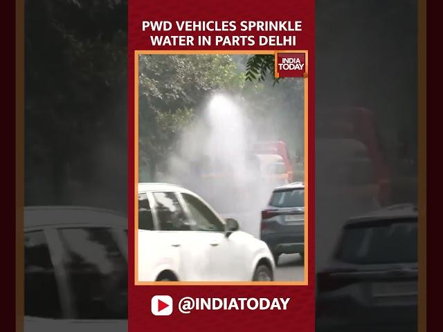 PWD Vehicles Sprinkle Water In Parts Delhi | India Today | Delhi Pollution News