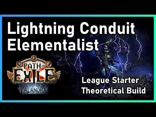 [PoE 3.19] Lightning Conduit Elementalist | League Start Build (Theoretical) | Lake of Kalandra