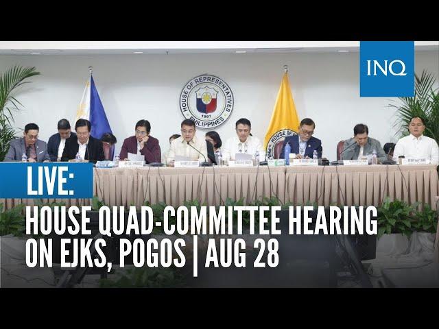 LIVE: House quad-committee hearing on EJKs, Pogos | August 28