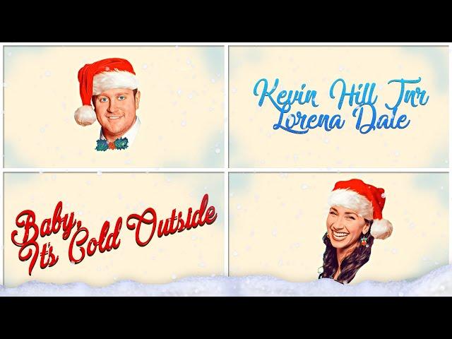 Baby, It's Cold Outside Cover by Kevin Hill Jnr & Lorena Dale