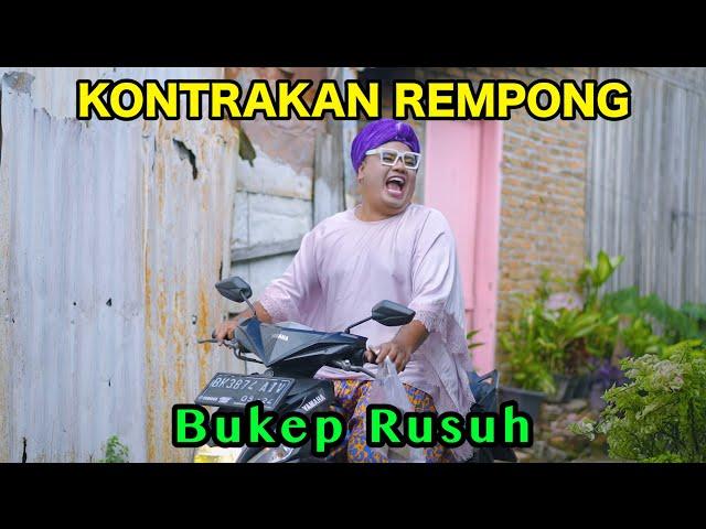 BUKEP RUSUH || KONTRAKAN REMPONG EPISODE 850