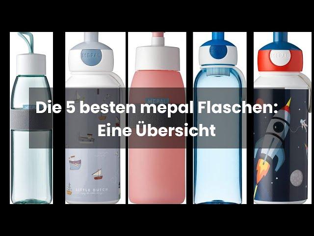 【MEPAL FLASCHE】Die 5 besten mepal Flaschen: Eine Übersicht 