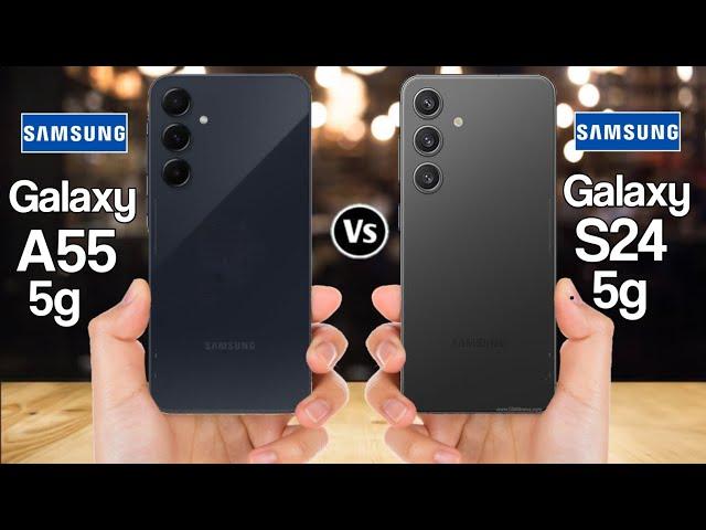 Samsung Galaxy A55 5G Vs Samsung Galaxy S24 5G