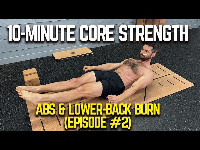 10 Minute Core Strength | Abs & Lower Back Burn Episode #2