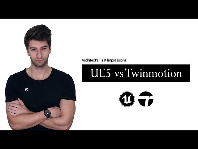 Unreal Engine 5 vs Twinmotion Architects First Impressions