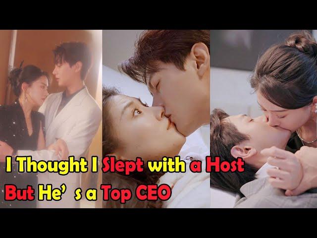 Help! I Thought I Slept with a Host, But He’s a Top CEO | Cdrama Review