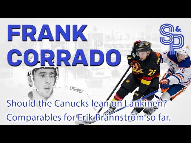 Should the Canucks lean hard on Lankinen? Are there comparables for Erik Brännström this year?