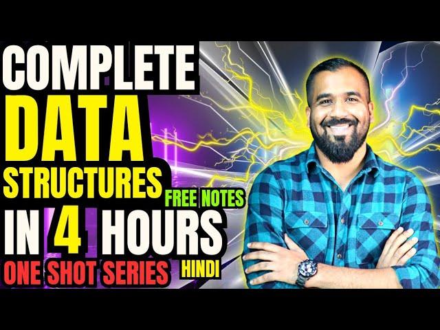 Complete Data Structures in One Shot (4 Hours) in Hindi