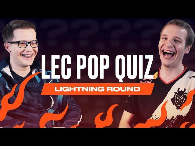 LEC Pop Quiz - Lightning Round