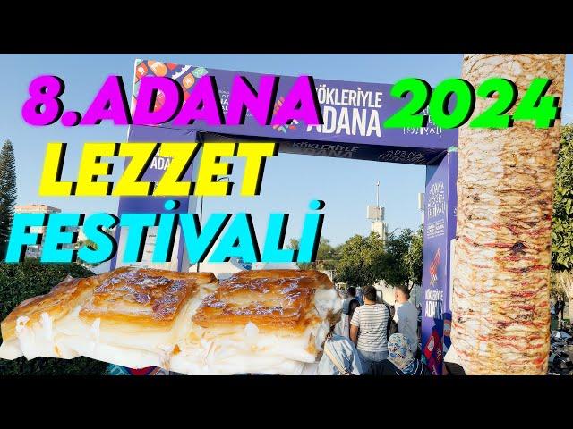 8. Uluslararası Adana Lezzet Festivali Sokak Lezzetleri Bölümünü Gezdim