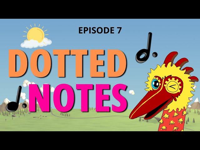 Dotted Notes: Dotted Minim and Dotted Crotchet | Theory of Music [Episode 7]