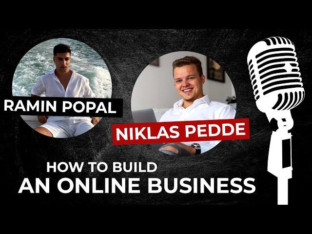 Ramin Popal & Niklas Pedde on "How To Build A Business Online" - INTERVIEW