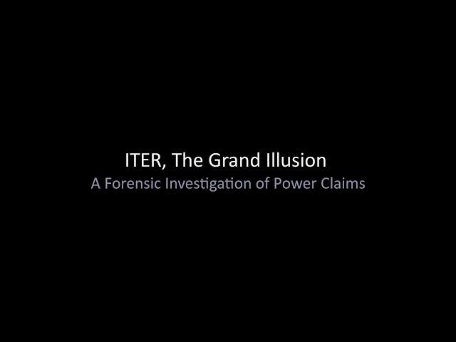 2021 - ITER, The Grand Illusion: A Forensic Investigation of Power Claims