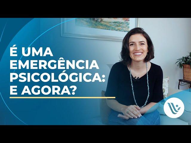 É uma emergência psicológica: e agora?