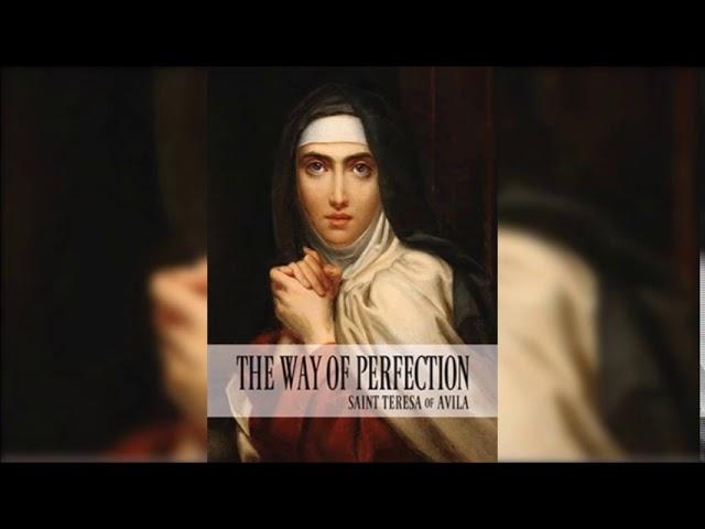 St. Teresa of Avila - The Way of Perfection (Audiobook)