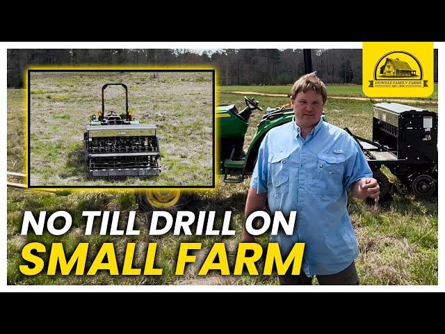 Why I Purchased a No Till Drill for Our Small Farm