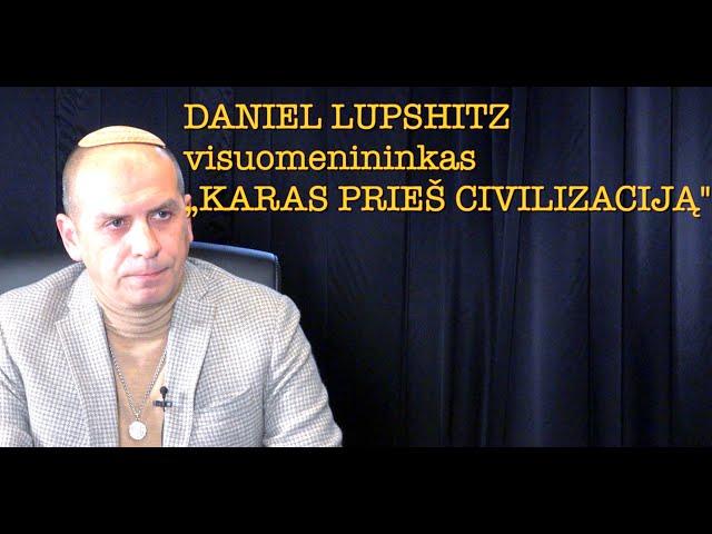 Dapkus #40 „KARAS PRIEŠ CIVILIZACIJĄ" Daniel Lupshitz 20241007