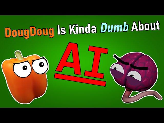 DougDoug Is Kinda Dumb About AI: A Response to a Very Silly Issue.