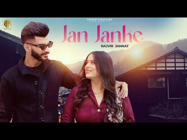 Jan Janke (Official Video) Rajvir Jannat | Sandeep Nijjar | New Punjabi Song 2023