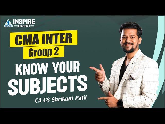 CMA Inter | Know Your G2 Subjects | Dec 2025