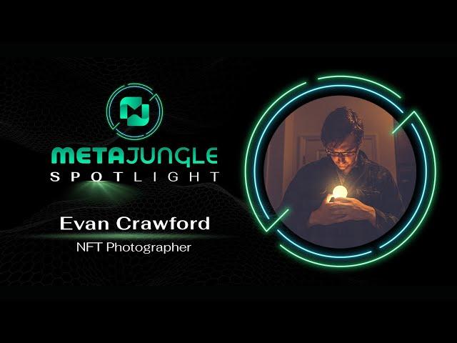 MetaJungle NFT Artist Spotlight - Evan Crawford