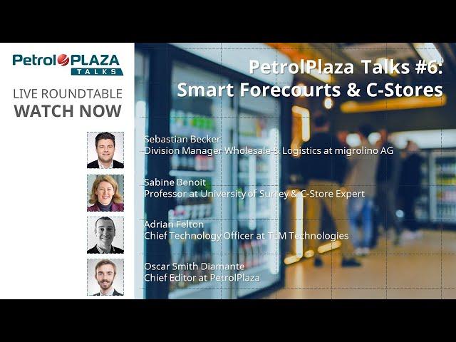 PetrolPlaza Talks #6: Smart Forecourts & C-Stores