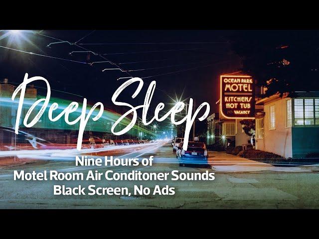 AC Sounds for Sleeping, Black Screen, 9 Hours, No Ads, Motel Room Air Conditioner Noise for Sleep