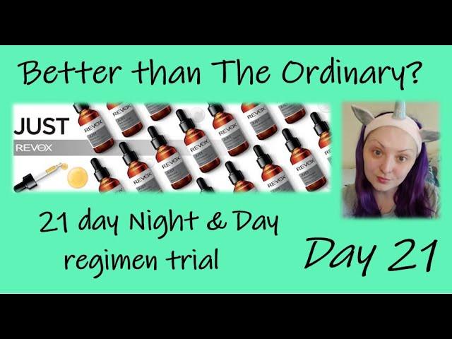 REVOX JUST: Better Than The Ordinary? 3 Week Day & Night Regimen Trial  Final Day!