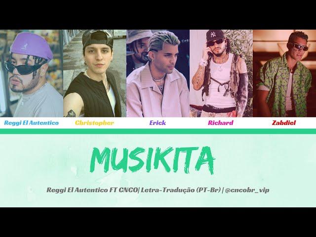 Reggi El Autentico, CNCO - MUSIKITA (Letra/Tradução)