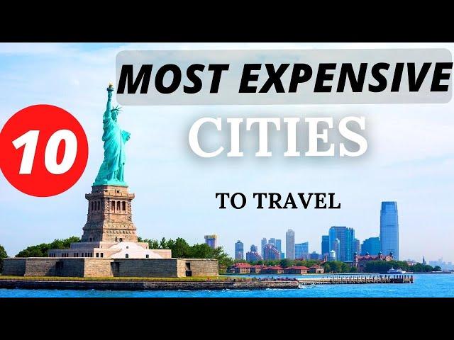 10 Most Expensive Cities in The World (for Travelers)