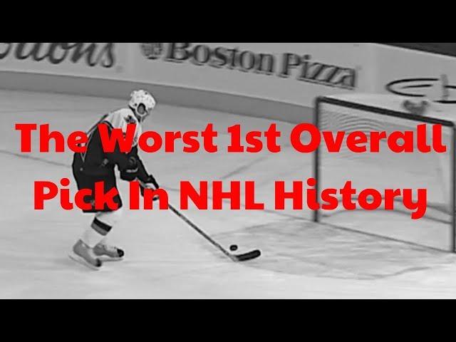 The Worst 1st Overall Pick In NHL History