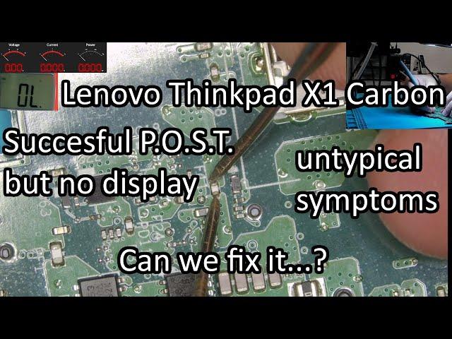 Lenovo Thinkpad X1 Carbon 6th Gen - No Display issue with some surprises! Can we fix it...?